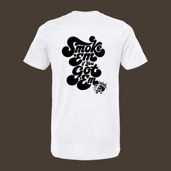 Smoke 'Em if You Got 'Em - White Thumbnail